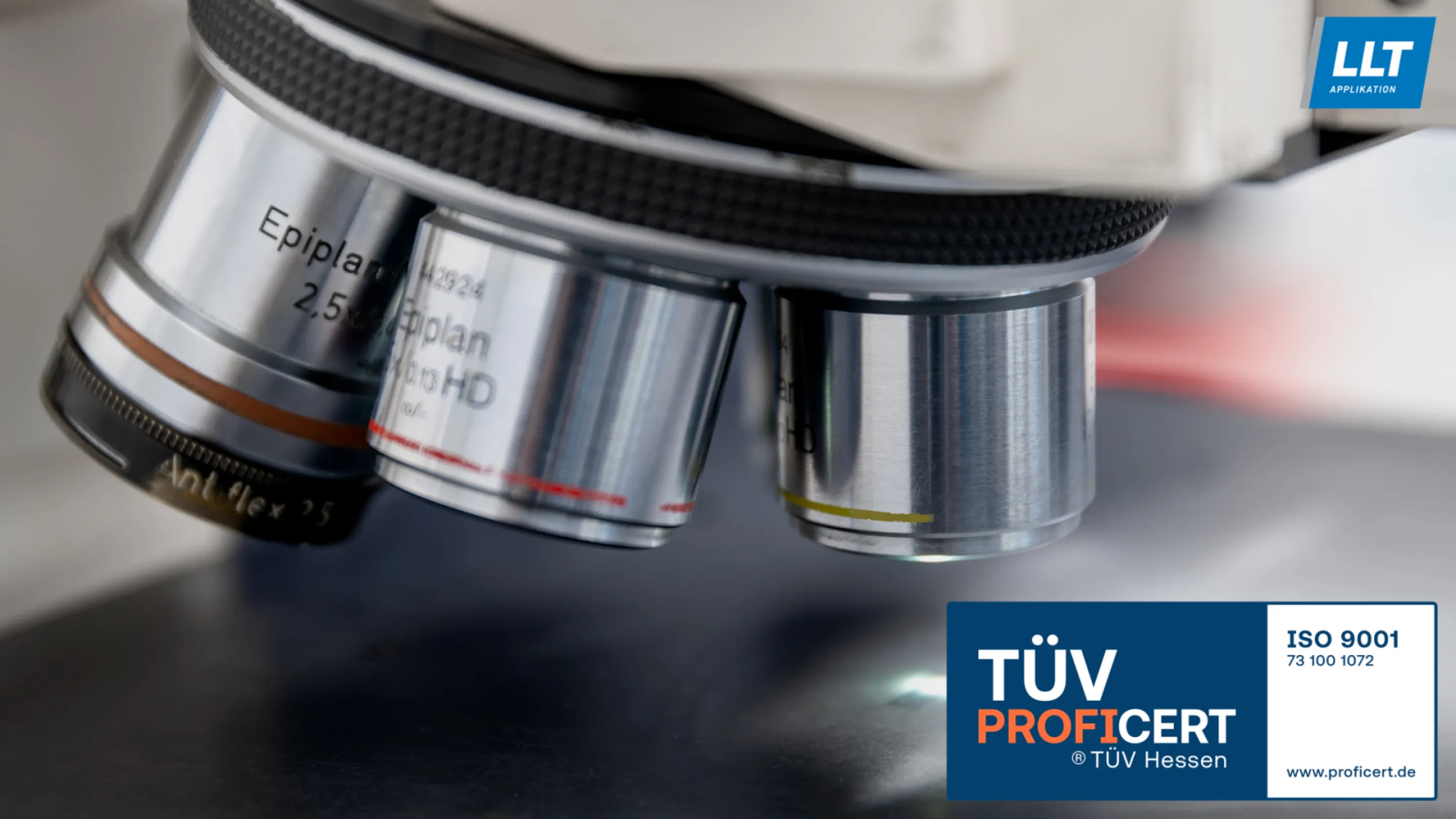 The quality management system of LLT Applikation is certified according to ISO 9001. An additional certification according to ISO 13485 is being planned.