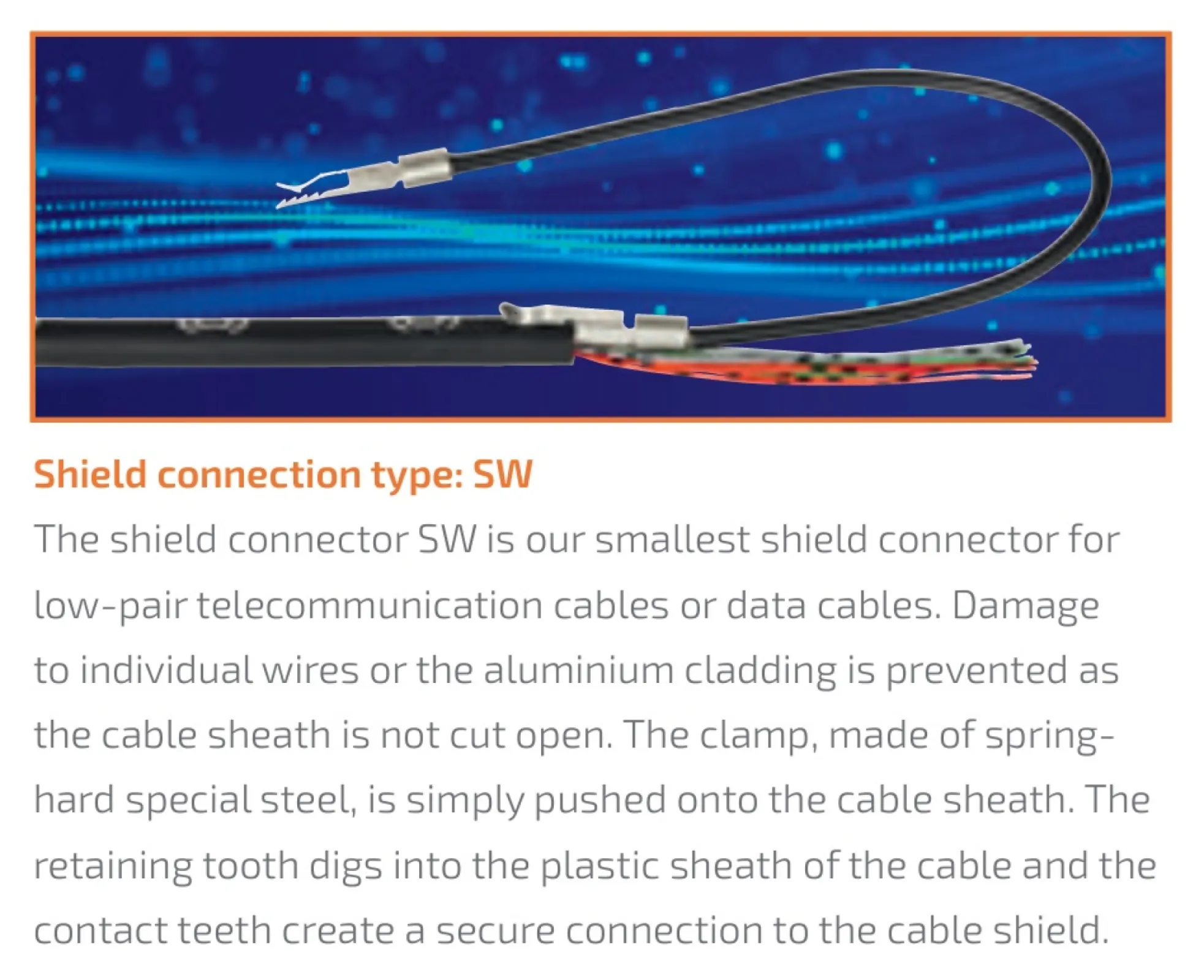 shield connection type: SW