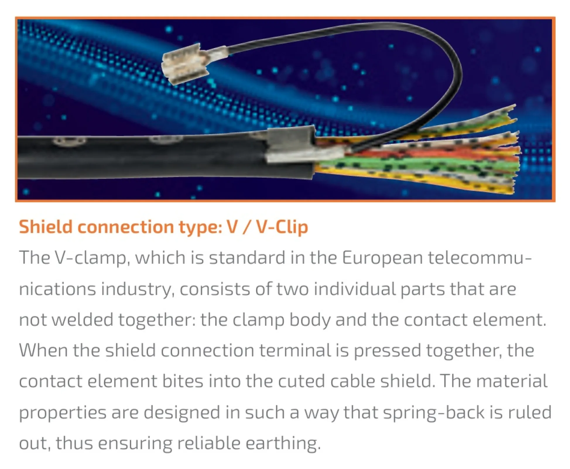 shield connection type: V-Clip