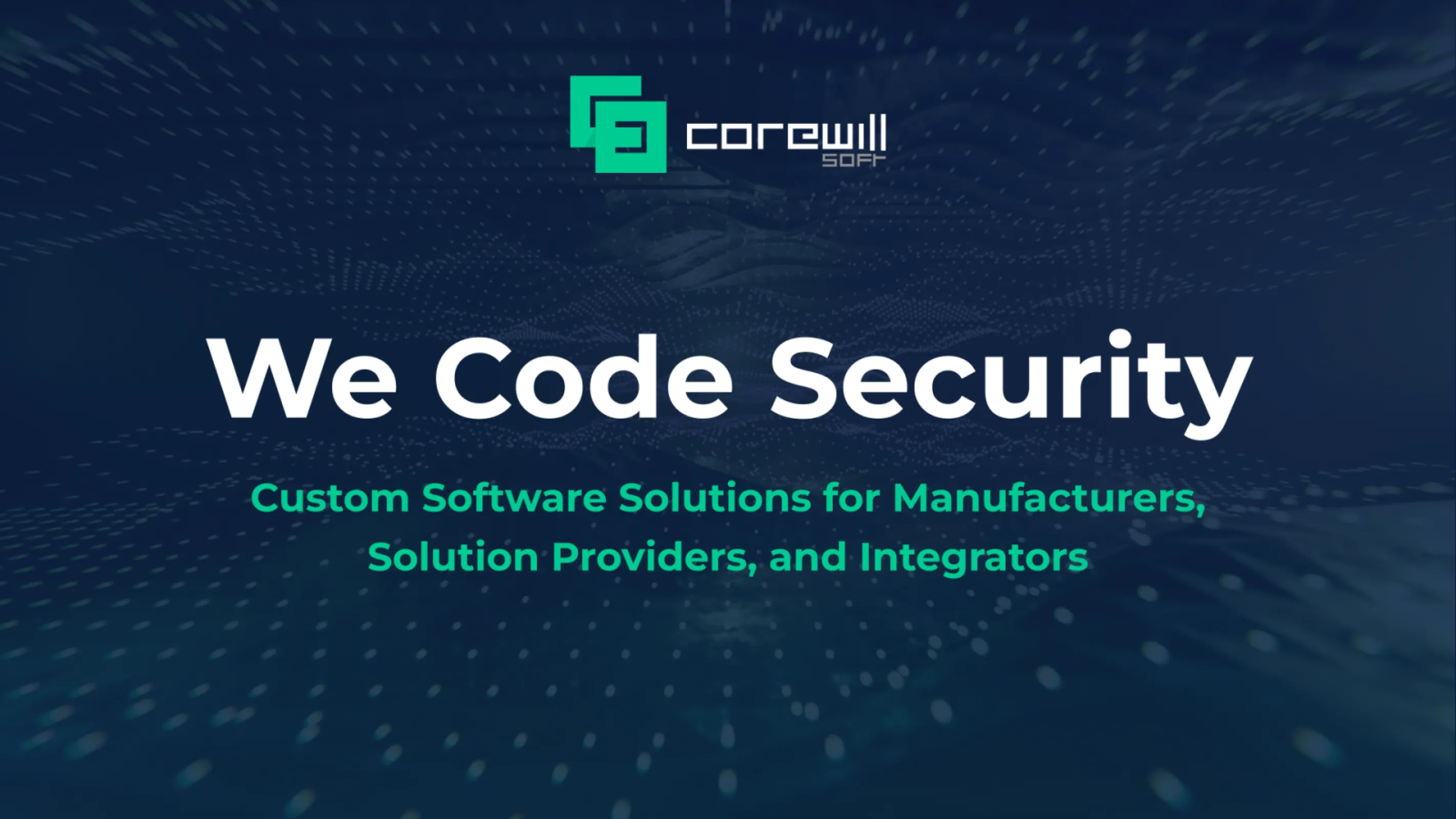 CoreWillSoft GmbH builds software for physical security