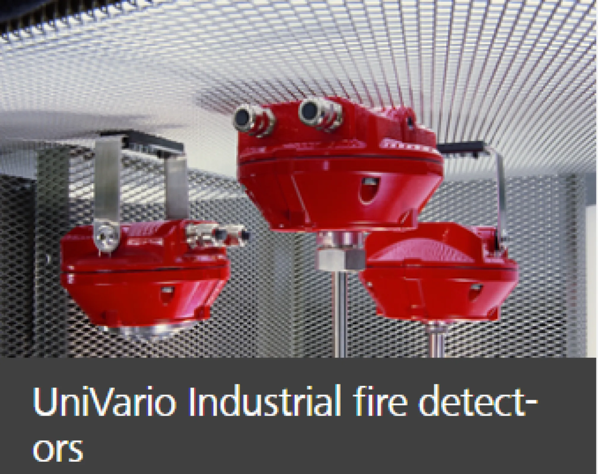 Univario Industrial Fire Detectors