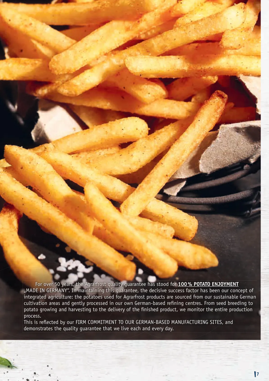 For over 50 years, the Agrarfrost quality guarantee has stood for 100% potato enjoyment - made in Germany.