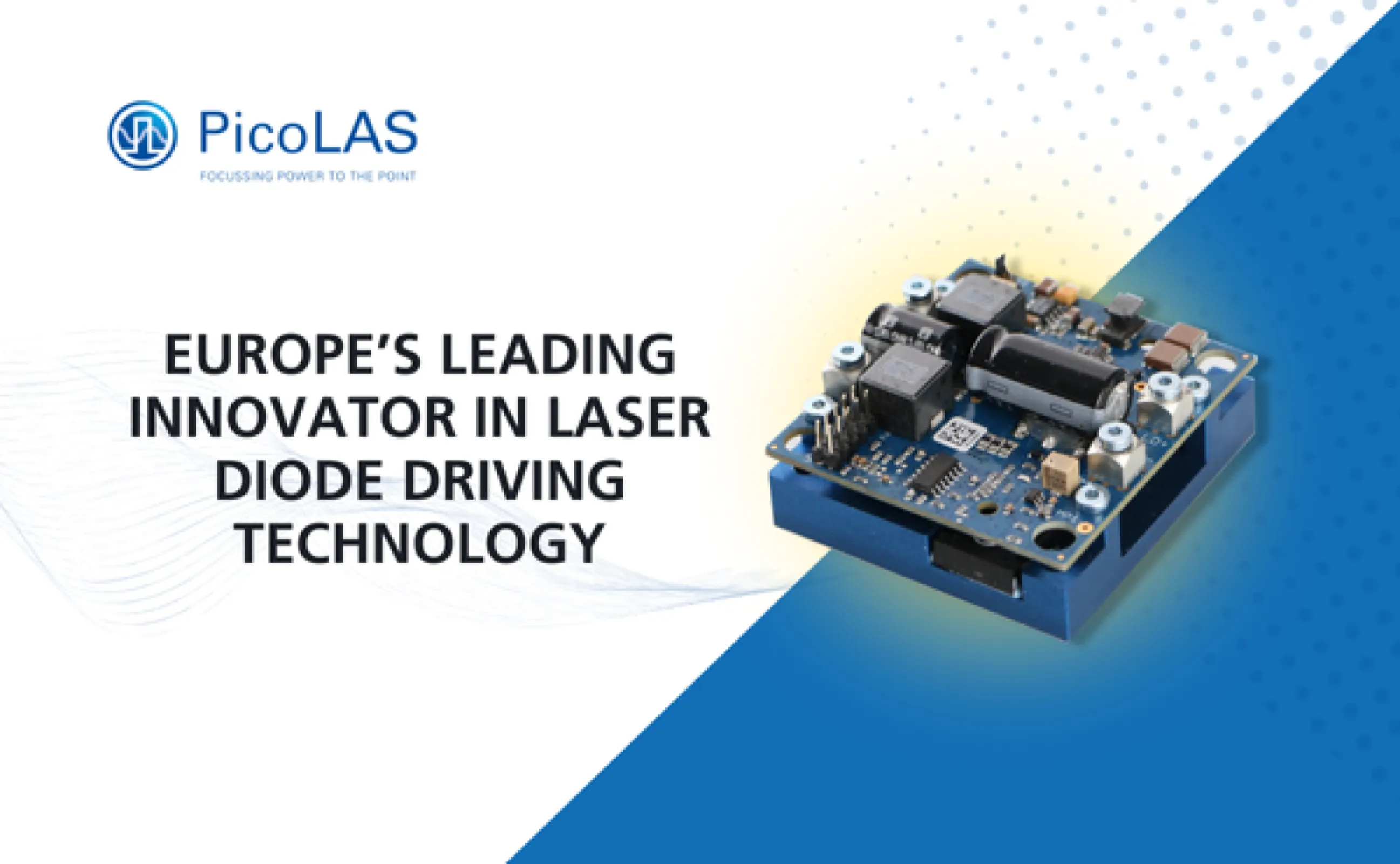 EUROPE'S LEADING INNOVATOR IN LASER DIODE DRIVING TECHNOLOGY