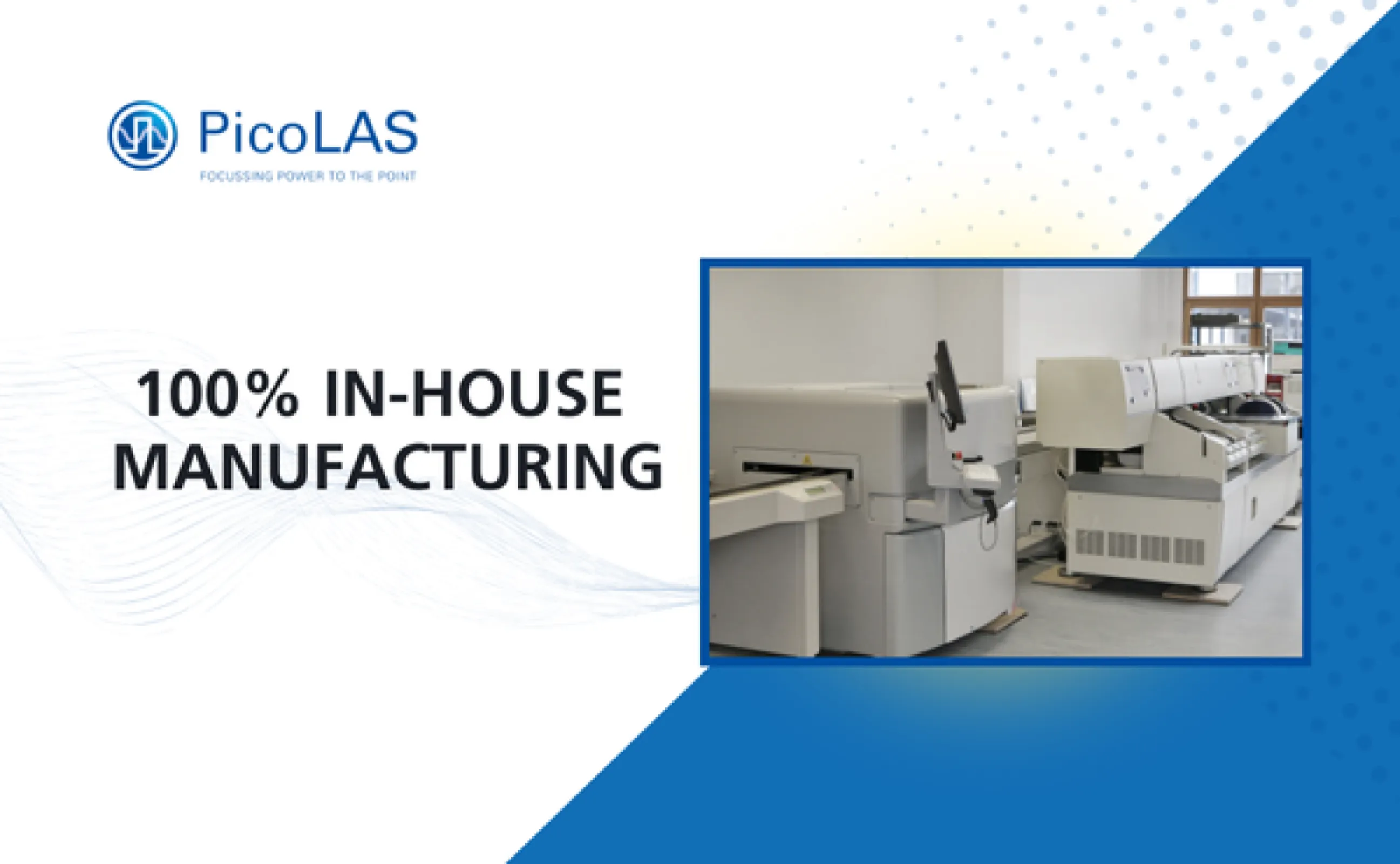 100% IN-HOUSE MANUFACTURING