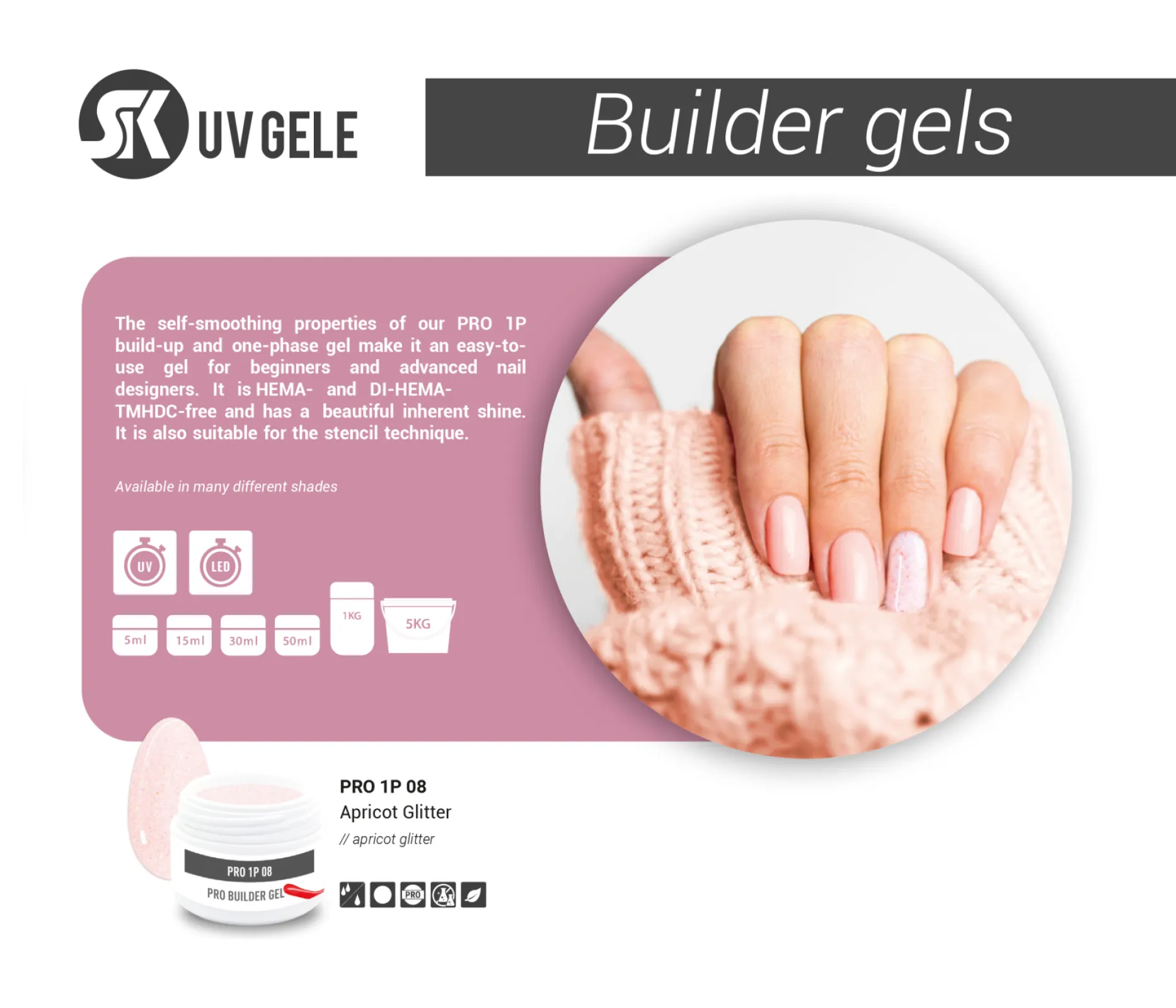 Builder gels - PRO 1P Builder gels - PRO 1P