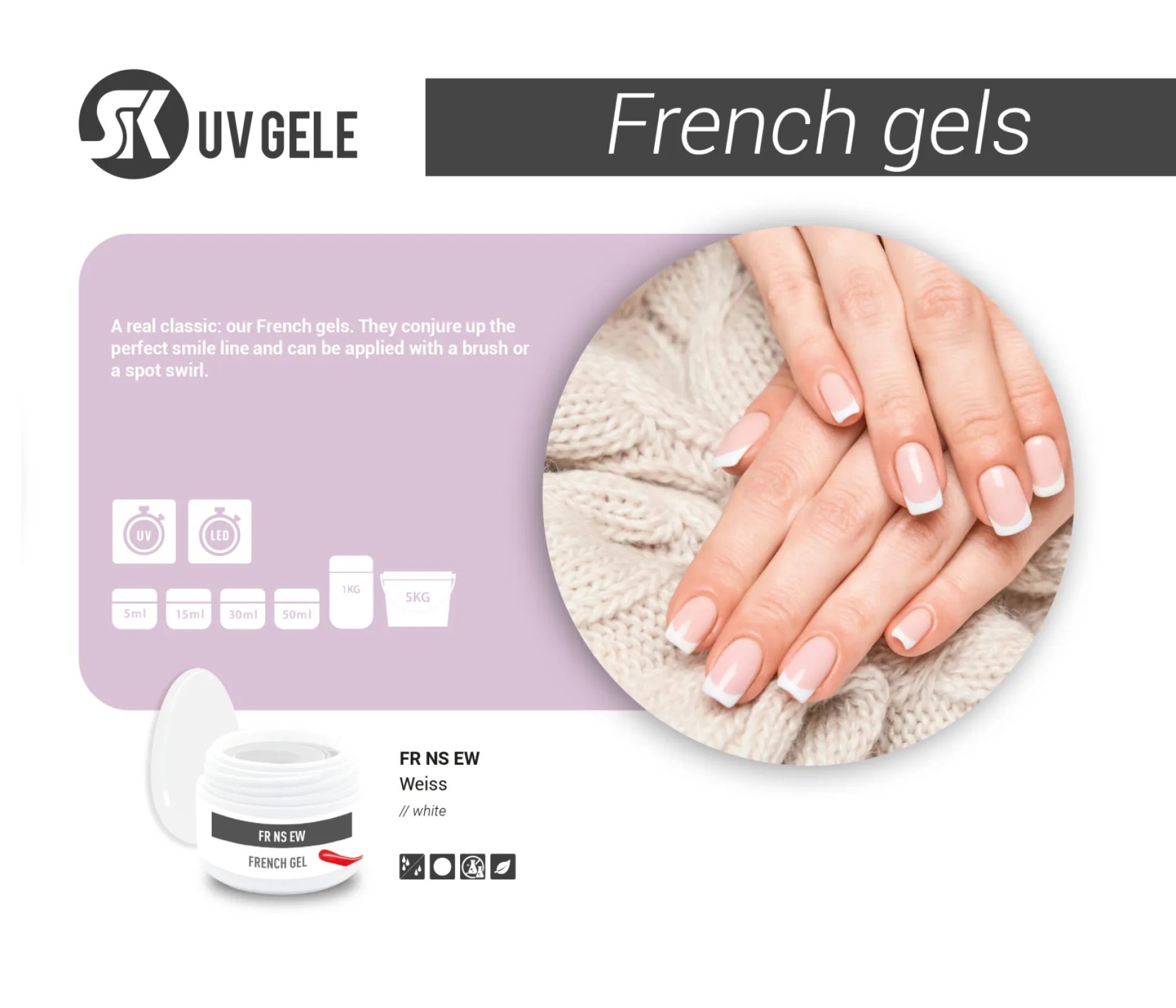 French gels - FR NS EW French gels - FR NS EW