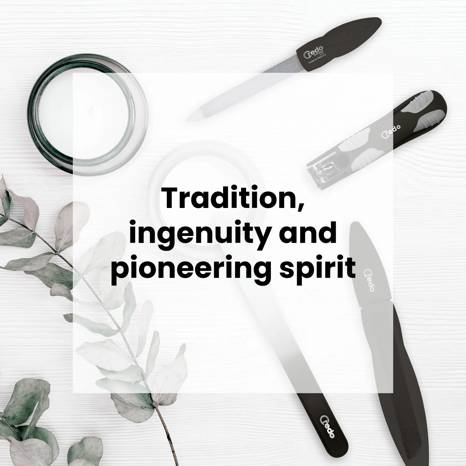 Tradition, ingenuity and pioneering spirit