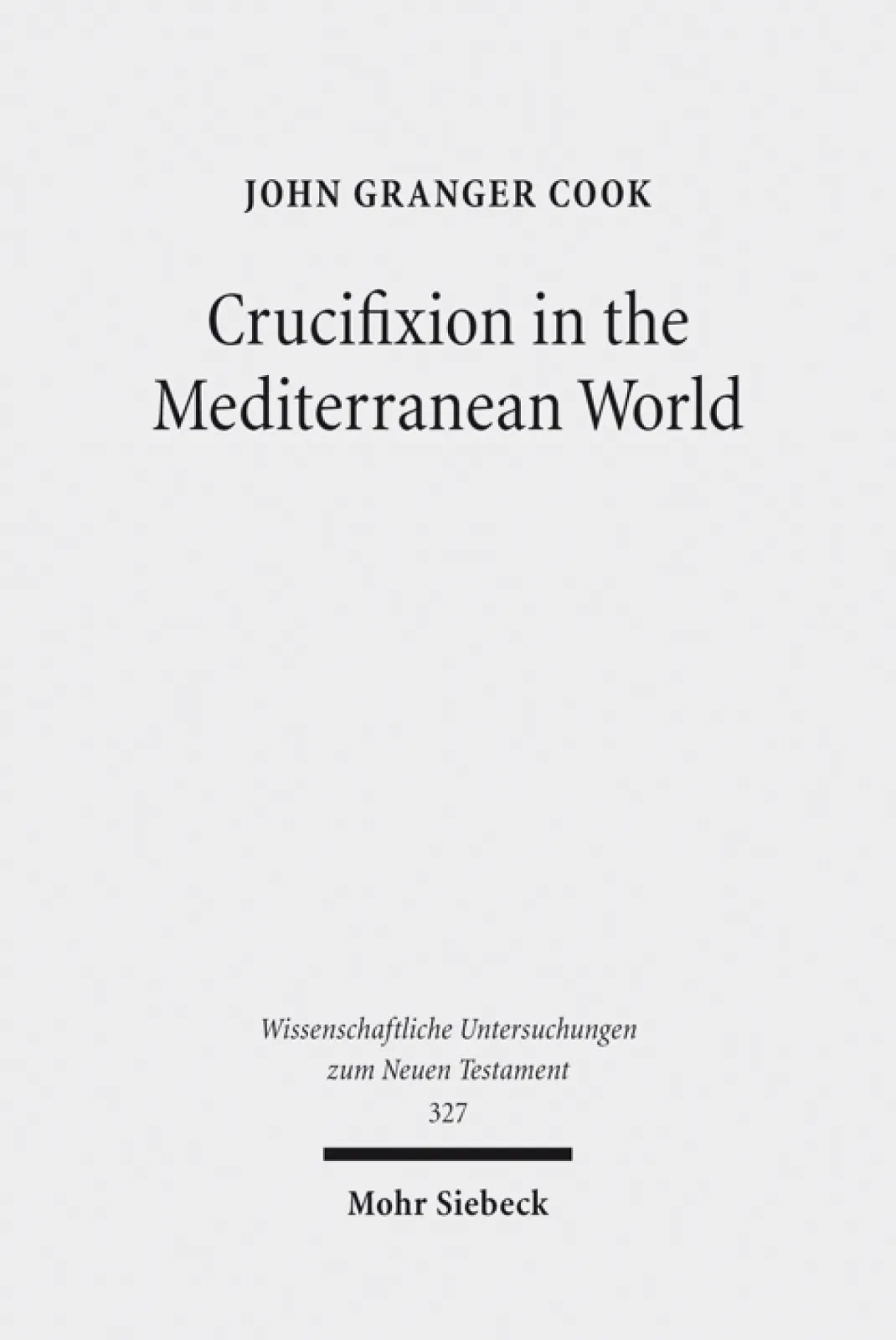 Crucifixion in the Mediterranean World