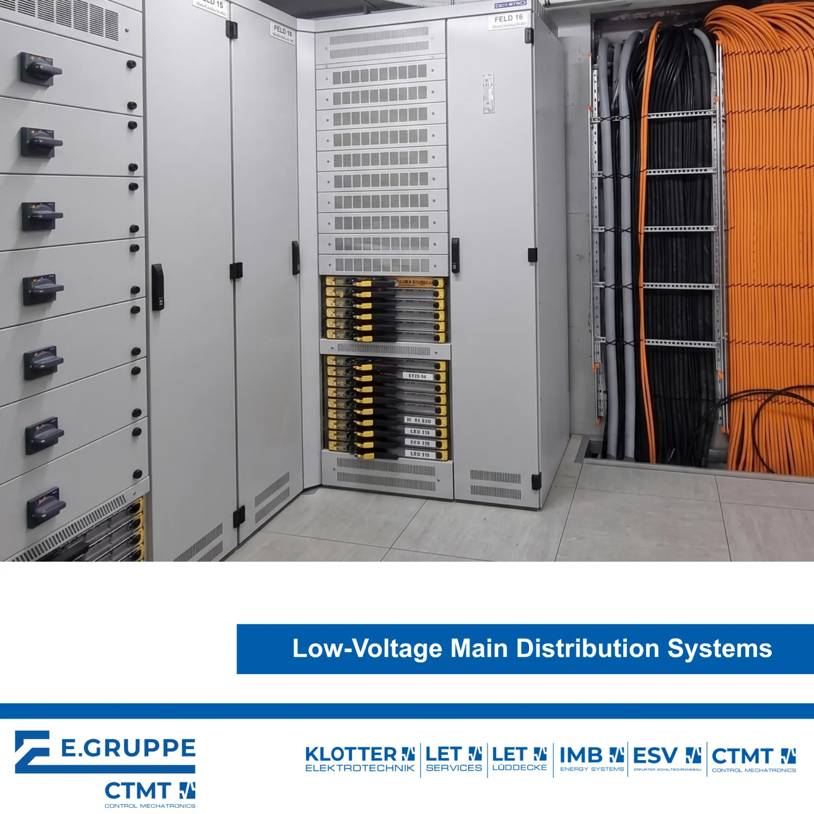 Low-voltage distribution system for process industries with monitored feeders, withdrawable motor starters and integrated control sections, including outgoing power cabling – fully engineered, manufactured, installed, wired and commissioned by CTMT Low-voltage distribution system for process industries with monitored feeders, withdrawable motor starters and integrated control sections, including outgoing power cabling – fully engineered, manufactured, installed, wired and commissioned by CTMT