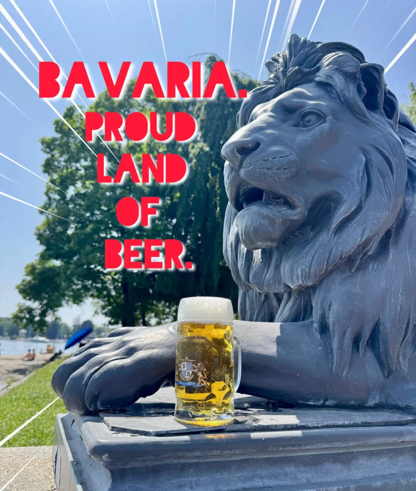 Proud as the Bavarian lions.