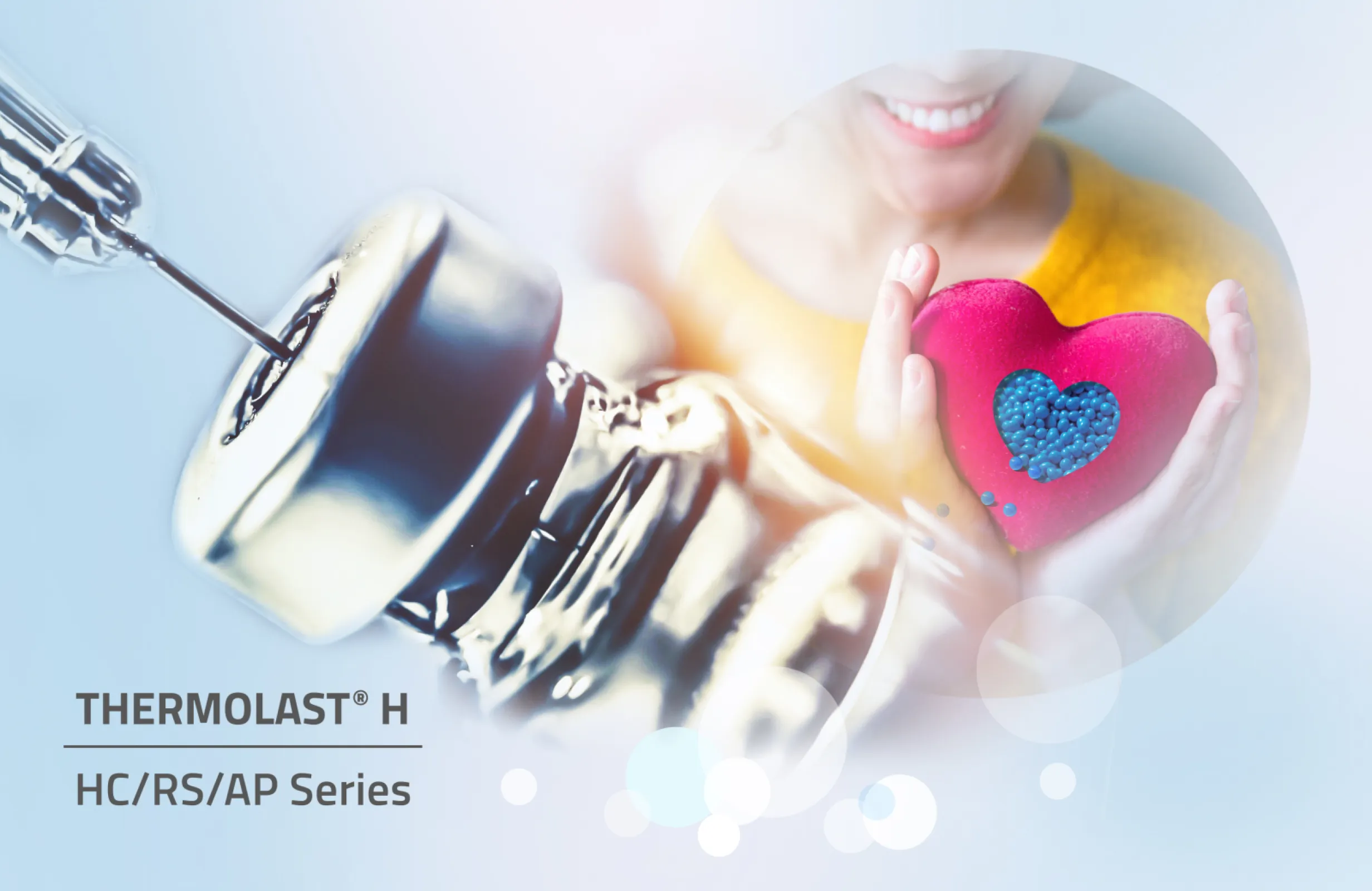 THERMOLAST® H ：HC/RS/AP Series for Medical Resealing Applications