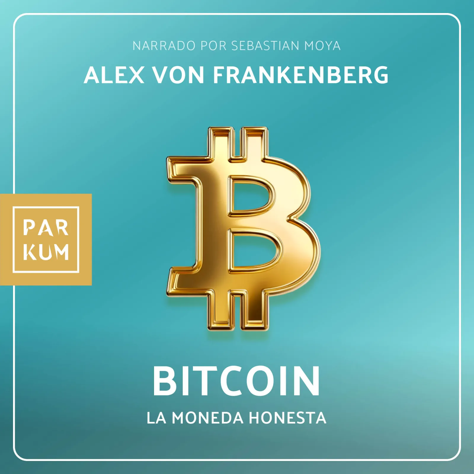 Bitcoin - The Honest Money
