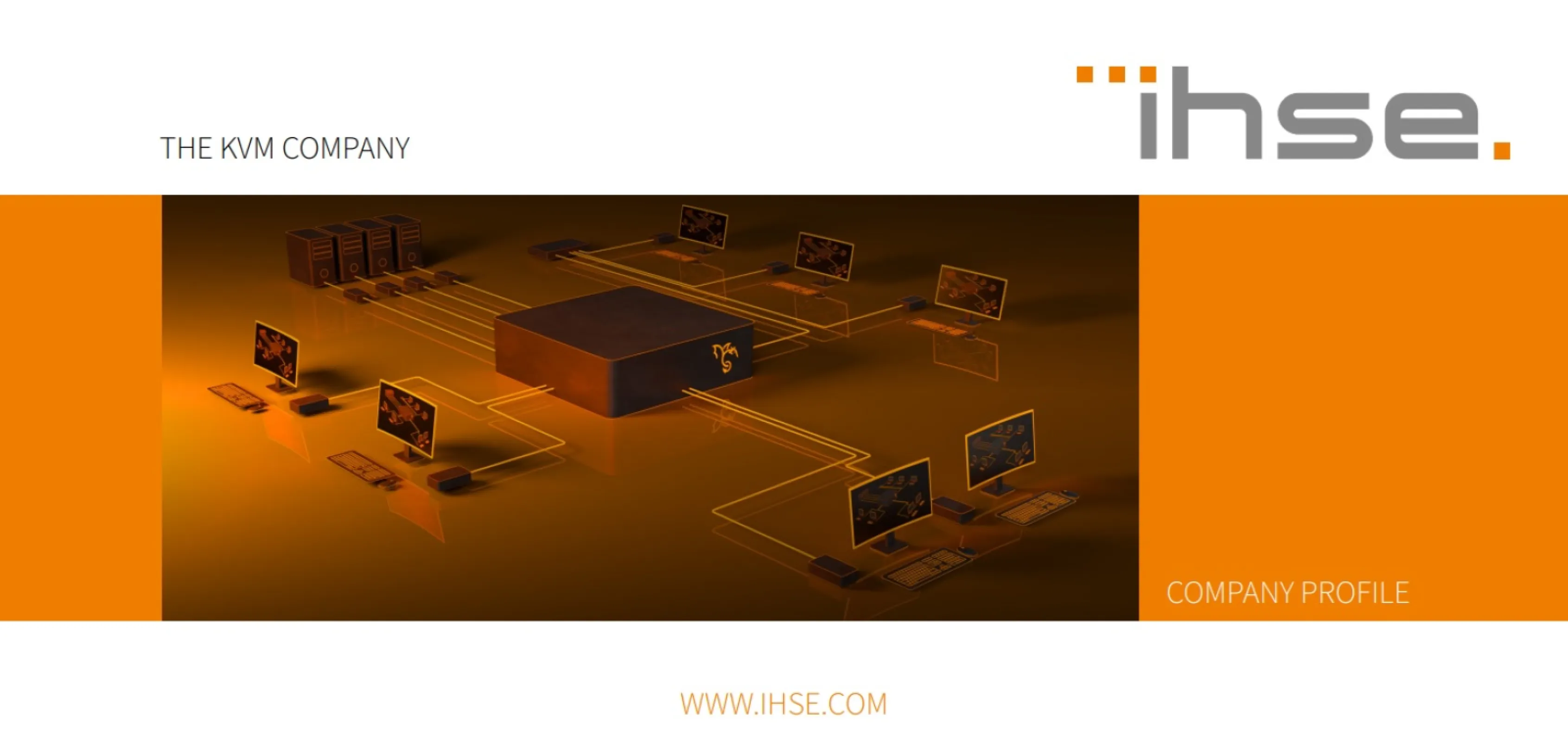 IHSE is a leading provider of high-performance KVM extension and matrix switching solutions. We deliver ultra-low latency, zero-loss signal management, and secure switching for mission-critical control rooms and broadcast environments.